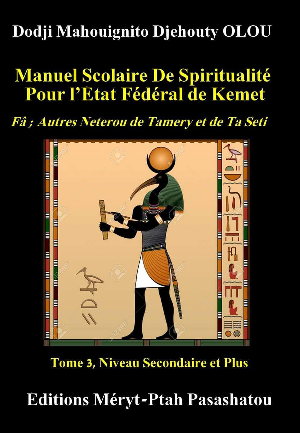 MANUEL SCOLAIRE DE SPIRITUALITE POUR L’ETAT FEDERAL DE KEMET Tome 3